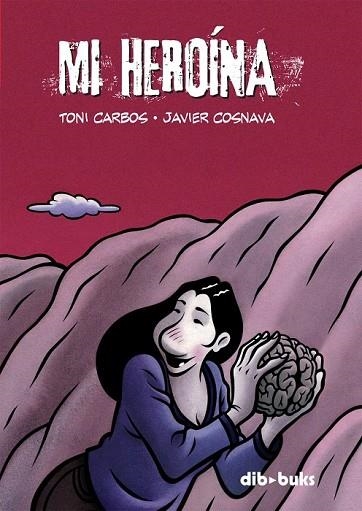 MI HEROINA | 9788493688011 | CARBOS, TONI | Llibreria Drac - Librería de Olot | Comprar libros en catalán y castellano online