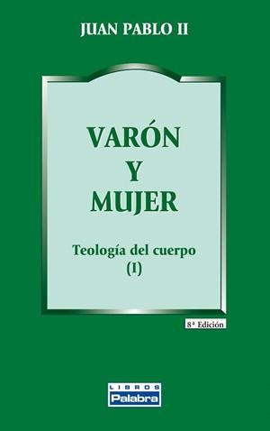 VARON Y MUJER | 9788482390611 | JUAN PABLO II | Llibreria Drac - Librería de Olot | Comprar libros en catalán y castellano online