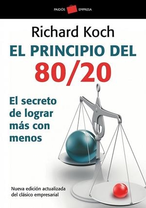 PRINCIPIO 80/20, EL. EL SECRETO DE LOGRAR MAS CON MENOS | 9788449322730 | KOCH, RICHARD | Llibreria Drac - Librería de Olot | Comprar libros en catalán y castellano online