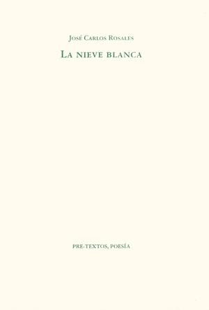 NIEVE BLANCA, LA | 9788481910575 | ROSALES, JOSE CARLOS | Llibreria Drac - Librería de Olot | Comprar libros en catalán y castellano online