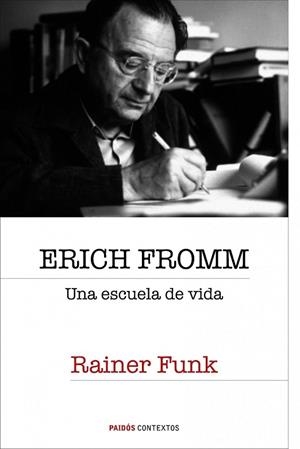 ERICH FROMM UNA ESCUELA DE VIDA | 9788449322303 | FUNK, RAINER | Llibreria Drac - Llibreria d'Olot | Comprar llibres en català i castellà online
