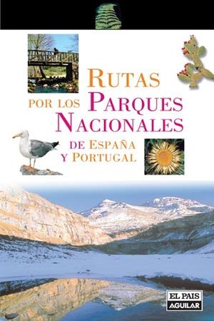 RUTAS POR LOS PARQUES NACIONALES DE ESPAÑA Y PORTUGAL | 9788403508415 | VARIOS AUTORES | Llibreria Drac - Librería de Olot | Comprar libros en catalán y castellano online
