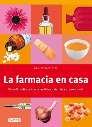 FARMACIA EN CASA, LA. REMEDIOS EFICACES DE LA MEDICINA NATUR | 9788444120010 | WENZEL, PETRA | Llibreria Drac - Librería de Olot | Comprar libros en catalán y castellano online