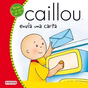CAILLOU ENVIA UNA CARTA (CASTELLA) | 9788444140353 | SANSCHAGRIN, JOCELINE | Llibreria Drac - Llibreria d'Olot | Comprar llibres en català i castellà online