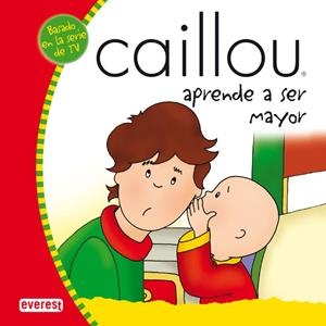 CAILLOU APRENDE A SER MAYOR | 9788424196776 | VV.AA. | Llibreria Drac - Librería de Olot | Comprar libros en catalán y castellano online