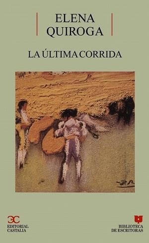 ULTIMA CORRIDA,LA | 9788470397103 | QUIROGA, ELENA | Llibreria Drac - Llibreria d'Olot | Comprar llibres en català i castellà online