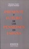 PRESENTE Y FUTURO DE LAS PENSIONES EN ESPAÑA | 9788474903867 | CARPIO, MAXIMINO | Llibreria Drac - Librería de Olot | Comprar libros en catalán y castellano online