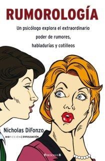 RUMOROLOGIA. UN PSICOLOGO EXPLORA EL EXTRAORDINARIO PODER DE | 9788466637756 | DIFONZO, NICHOLAS | Llibreria Drac - Librería de Olot | Comprar libros en catalán y castellano online