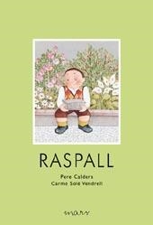 RASPALL | 9788495988980 | CALDERS, PERE; SOLE, CARME | Llibreria Drac - Librería de Olot | Comprar libros en catalán y castellano online