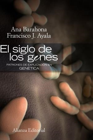 SIGLO DE LOS GENES, EL | 9788420648828 | BARAHONA, ANA; AYALA, FRANCISCO J. | Llibreria Drac - Llibreria d'Olot | Comprar llibres en català i castellà online