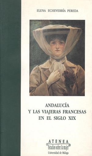 ANDALUCIA Y LAS VIAJERAS FRANCESAS EN EL SIGLO XIX | 9788474965841 | ECHEVERRIA PEREDA, ELENA | Llibreria Drac - Librería de Olot | Comprar libros en catalán y castellano online