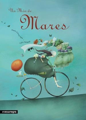 MON DE MARES, UN | 9788493600648 | GOMEZ MATA, MARTA / NAZARETH, CARLA | Llibreria Drac - Librería de Olot | Comprar libros en catalán y castellano online