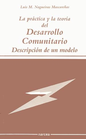 PRACTICA Y TEORIA DEL DESARROLLO COMUNITARIO | 9788427711464 | NOGUEIRAS MASCAREÐAS, LUIS M. | Llibreria Drac - Librería de Olot | Comprar libros en catalán y castellano online