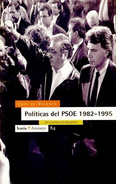 POLITICAS DEL PSOE 1982-1995 | 9788474262728 | VELASCO,LUIS DE | Llibreria Drac - Llibreria d'Olot | Comprar llibres en català i castellà online