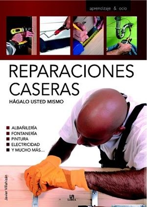 REPARACIONES CASERAS | 9788466209298 | VILLAHIZAN, JAVIER | Llibreria Drac - Librería de Olot | Comprar libros en catalán y castellano online