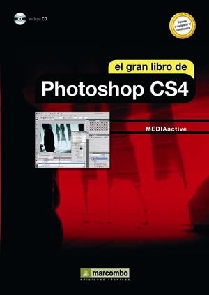 PHOTOSHOP CS4, EL GRAN LIBRO DE | 9788426715395 | MEDIAACTIVE | Llibreria Drac - Llibreria d'Olot | Comprar llibres en català i castellà online