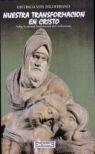 NUESTRA TRANSFORMACION EN CRISTO | 9788474903911 | HILDEBRAND, DIETRICH VON | Llibreria Drac - Librería de Olot | Comprar libros en catalán y castellano online
