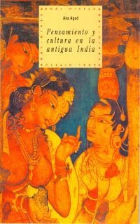 PENSAMIENTO Y LA CULTURA EN LA ANTIGUA INDIA | 9788446005438 | AGUD,ANA | Llibreria Drac - Llibreria d'Olot | Comprar llibres en català i castellà online