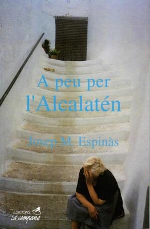 A PEU PER L'ALCALATEN | 9788488791290 | ESPINAS, JOSEP M. | Llibreria Drac - Librería de Olot | Comprar libros en catalán y castellano online