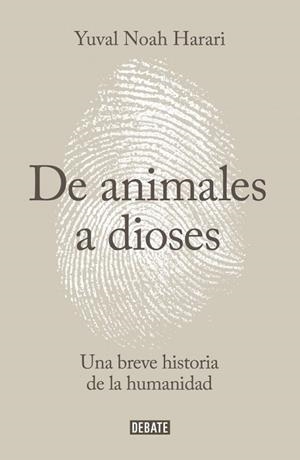 DE ANIMALES A DIOSES | 9788499924212 | HARARI, YUVAL NOAH | Llibreria Drac - Librería de Olot | Comprar libros en catalán y castellano online