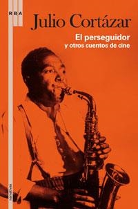 PERSEGUIDOR, EL | 9788498675443 | CORTAZAR, JULIO | Llibreria Drac - Llibreria d'Olot | Comprar llibres en català i castellà online