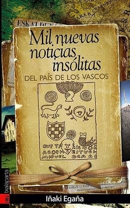 MIL NUEVAS NOTICIAS INSOLITAS | 9788481365436 | EGAÑA, IÑAKI | Llibreria Drac - Llibreria d'Olot | Comprar llibres en català i castellà online