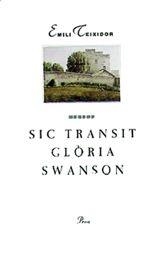 SIC TRANSIT GLORIA SWANSON | 9788482560878 | TEIXIDOR,EMILI | Llibreria Drac - Llibreria d'Olot | Comprar llibres en català i castellà online