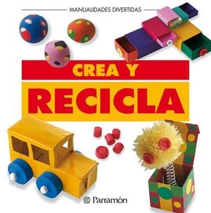 CREA Y RECICLA | 9788434219922 | Llibreria Drac - Llibreria d'Olot | Comprar llibres en català i castellà online