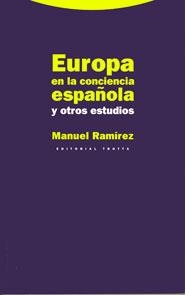EUROPA EN LA CONCIENCIA ESPAÑOLA Y OTROS ESTUDIOS | 9788481640946 | RAMIREZ, MANUEL | Llibreria Drac - Librería de Olot | Comprar libros en catalán y castellano online