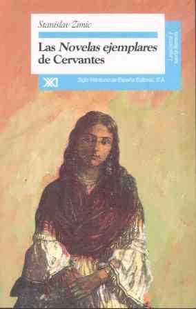 NOVELAS EJEMPLARES DE CERVANTES, LAS | 9788432309151 | ZIMIC, STANISLAV | Llibreria Drac - Librería de Olot | Comprar libros en catalán y castellano online