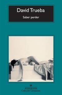 SABER PERDER (CM) | 9788433973474 | TRUEBA, DAVID | Llibreria Drac - Librería de Olot | Comprar libros en catalán y castellano online