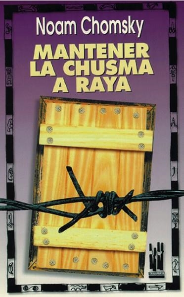 MANTENER LA CHUSMA A RAYA | 9788481360035 | CHOMSKY, NOAM | Llibreria Drac - Llibreria d'Olot | Comprar llibres en català i castellà online