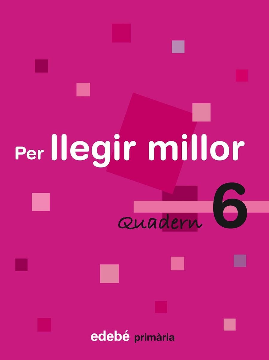 PER LLEGIR MILLOR QUADERN 6 | 9788423693245 | VV.AA. | Llibreria Drac - Llibreria d'Olot | Comprar llibres en català i castellà online