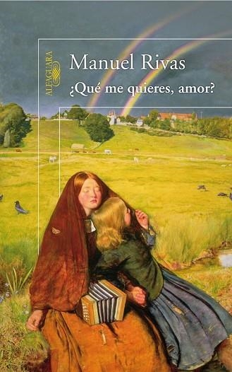 QUE ME QUIERES AMOR | 9788420423357 | RIVAS, MANUEL | Llibreria Drac - Llibreria d'Olot | Comprar llibres en català i castellà online