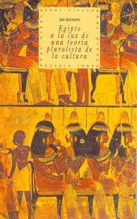 EGIPTO A LA LUZ DE UNA TEORIA PLURALISTA DE CULTUR | 9788446005452 | ASSMANN,JAN | Llibreria Drac - Librería de Olot | Comprar libros en catalán y castellano online