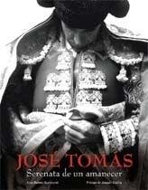 JOSE TOMAS. SERENATA DE UN AMANECER | 9788497855600 | AA. VV. | Llibreria Drac - Librería de Olot | Comprar libros en catalán y castellano online