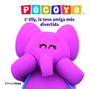 ELLY LA TEVA AMIGA MES DIVERTIDA, L' (POCOYO) | 9788408084853 | VV.AA. | Llibreria Drac - Librería de Olot | Comprar libros en catalán y castellano online