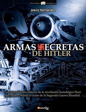 ARMAS SECRETAS DE HITLER | 9788497637503 | ROMAÑA, JOSE MIGUEL | Llibreria Drac - Librería de Olot | Comprar libros en catalán y castellano online