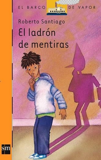 LADRON DE MENTIRAS, EL | 9788434850521 | SANTIAGO, ROBERTO | Llibreria Drac - Librería de Olot | Comprar libros en catalán y castellano online