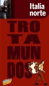 ITALIA NORTE 2009 (TROTAMUNDOS) | 9788475255385 | AA.VV. | Llibreria Drac - Llibreria d'Olot | Comprar llibres en català i castellà online