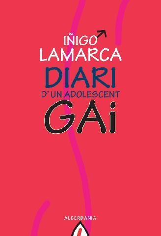 DIARI D'UN ADOLESCENT GAI | 9788498680591 | LAMARCA, IÑIGO | Llibreria Drac - Librería de Olot | Comprar libros en catalán y castellano online