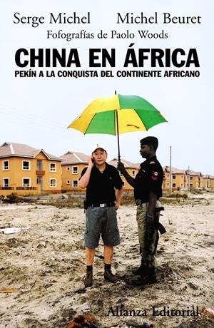 CHINA EN AFRICA. PEKIN A LA CONQUISTA DEL CONTINENTE AFRICAN | 9788420682655 | MICHEL, SERGE; BEURET, MICHEL | Llibreria Drac - Llibreria d'Olot | Comprar llibres en català i castellà online
