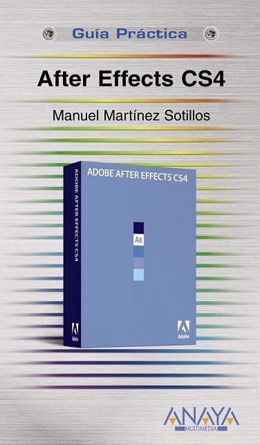 AFTER EFFECTS CS4 (GUIA PRACTICA) | 9788441525757 | MARTINEZ, MANUEL | Llibreria Drac - Librería de Olot | Comprar libros en catalán y castellano online