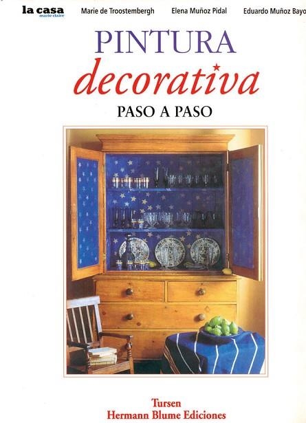 PINTURA DECORATIVA PASO A PASO | 9788487756696 | TROOSTEMBERGH,MARIE | Llibreria Drac - Librería de Olot | Comprar libros en catalán y castellano online