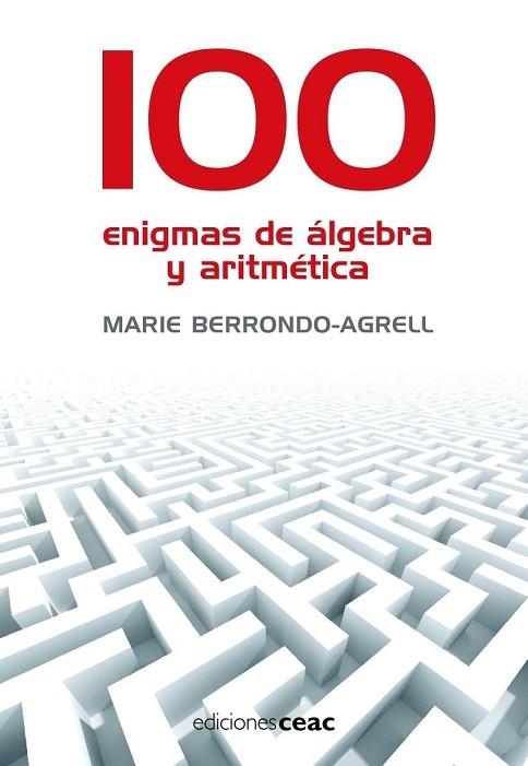100 ENIGMAS DE ALGEBRA Y ARITMETICA | 9788432920325 | BERRONDO-AGRELL, MARIE | Llibreria Drac - Librería de Olot | Comprar libros en catalán y castellano online