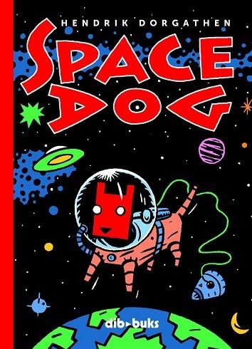 SPACE DOG | 9788493688066 | DORGATHEN, HENDRIK | Llibreria Drac - Librería de Olot | Comprar libros en catalán y castellano online