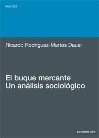 BUQUE MERCANTE, UN ANALISIS SOCIOLOGICO, UN | 9788483011508 | RODRIGUEZ-MARTOS DAUER, RICARDO | Llibreria Drac - Librería de Olot | Comprar libros en catalán y castellano online