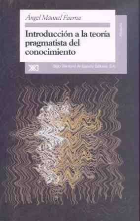 INTRODUCCION A LA TYEORIA PRAGMATISTA DEL CONOCIMI | 9788432309328 | FAERNA, ANGEL MANUEL | Llibreria Drac - Llibreria d'Olot | Comprar llibres en català i castellà online