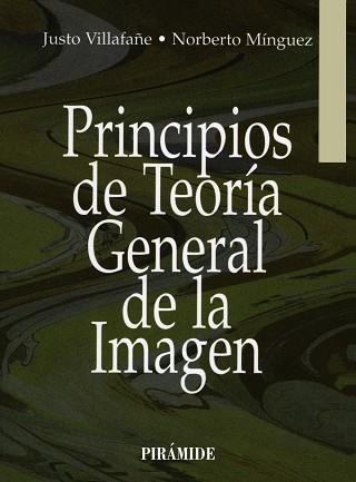 PRINCIPIOS DE TEORIA GENERAL DE LA IMAGEN | 9788436810042 | VILLAFAÐE, JUSTO | Llibreria Drac - Llibreria d'Olot | Comprar llibres en català i castellà online