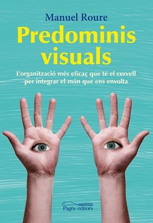 PREDOMINIS VISUALS | 9788499752457 | ROURE, MANUEL | Llibreria Drac - Librería de Olot | Comprar libros en catalán y castellano online